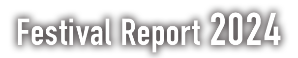 Festival Report 2024