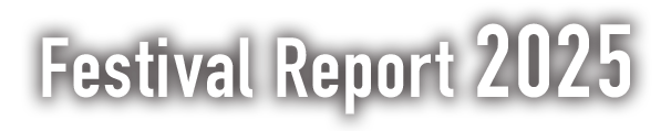 Festival Report 2025